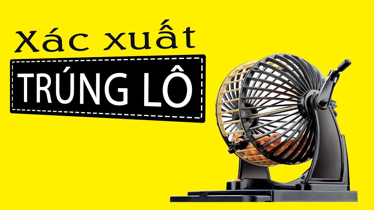 Tính xác suất cầu lô về cả cặp và cách chơi cực chuẩn